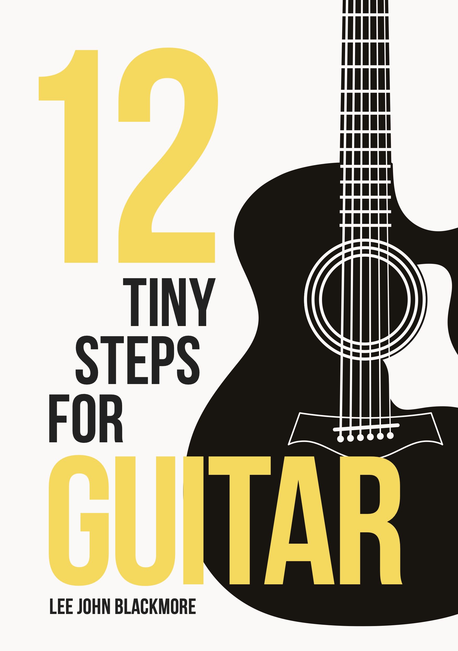 12 Tiny Steps For Guitar