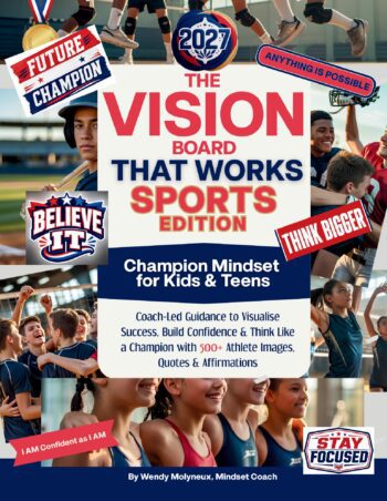 THE VISION BOARD THAT WORKS, SPORTS EDITION. Champion Mindset for Kids & Teens. Coach-Led Guidance to Visualise Success, Build Confidence & Think Like a Champion with 500+ Athlete Images, Quotes & Affirmations (Beautiful Vision Boards That Work©)