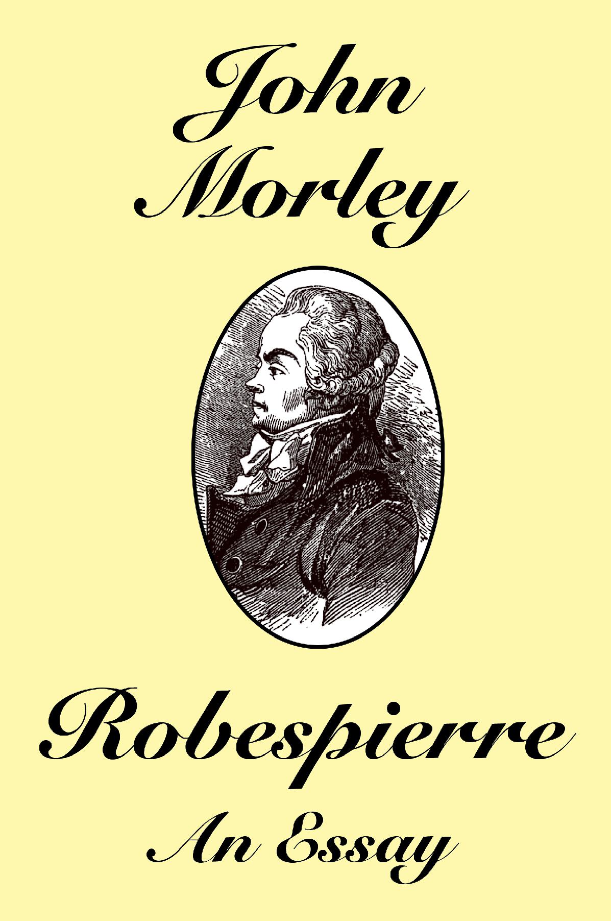 Robespierre: An Essay