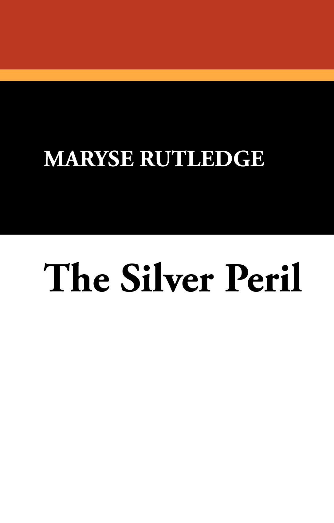 The Silver Peril