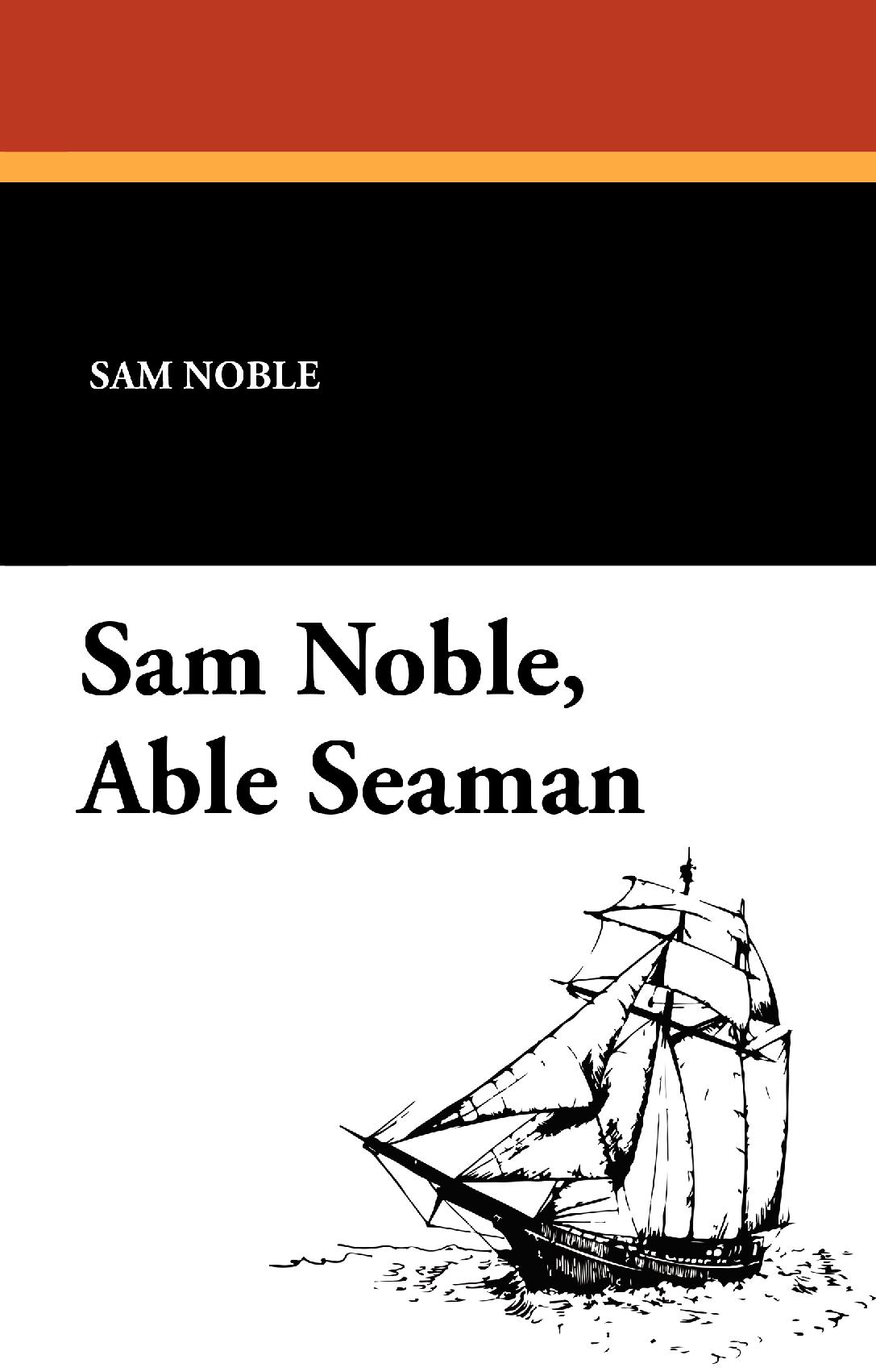 Sam Noble, Able Seaman