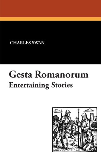 Gesta Romanorum: Entertaining Stories
