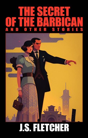 The Secret of the Barbican and Other Stories