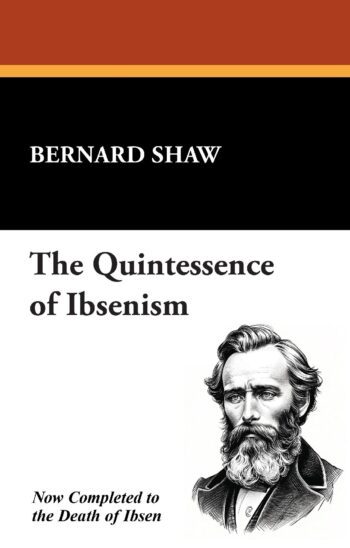 The Quintessence of Ibsenism
