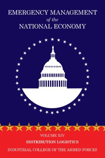 Emergency Management of the National Economy: Volume XIV: Distribution Logistics