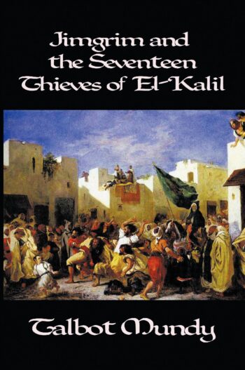 Jimgrim and the Seventeen Thieves of El-Kalil