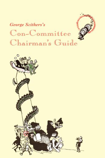 George Scithers's Con-Committee Chairman's Guide