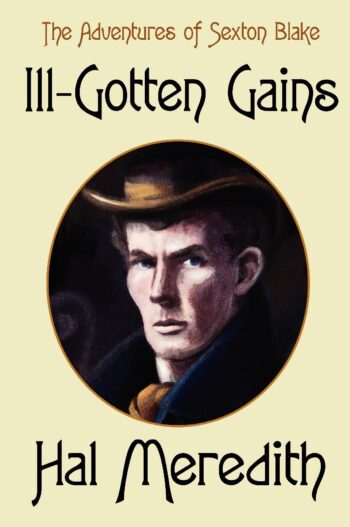Ill-Gotten Gains: A Sexton Blake Mystery
