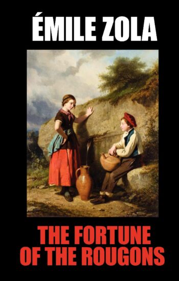 The Fortune of the Rougons