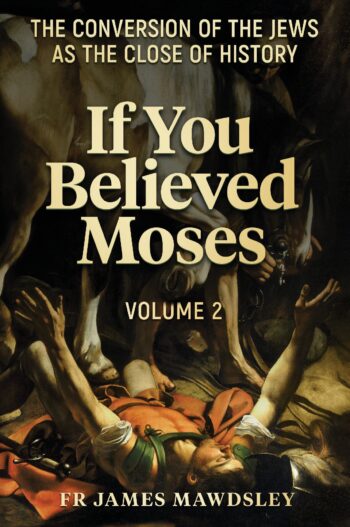 If You Believed Moses (Volume 2)
