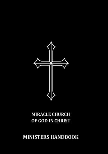 MIRACLE CHURCH OF GOD IN CHRIST MINISTERS HANDBOOK