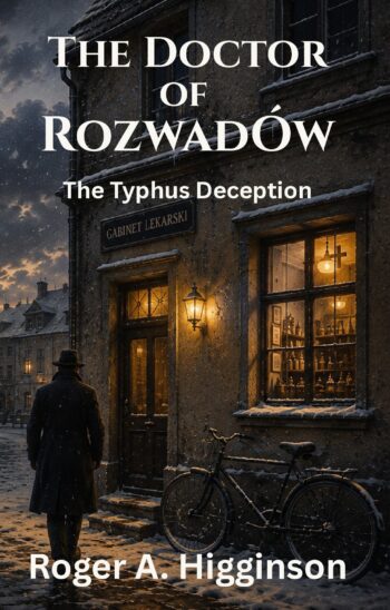 The Doctor of Rozwadów: The Typhus Deception
