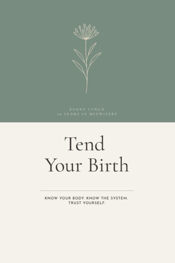 Tend Your Birth
