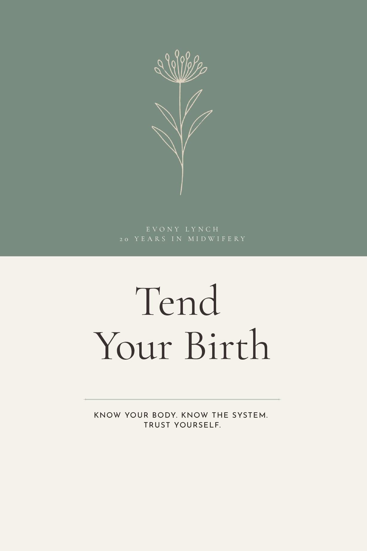 Tend Your Birth