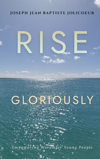 Rise Gloriously: Empowering Words for Young People