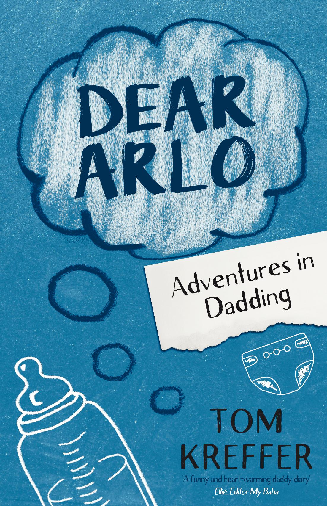 Dear Arlo: Adventures in Dadding