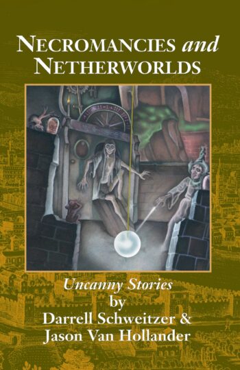 Necromancies and Netherworlds: Uncanny Stories