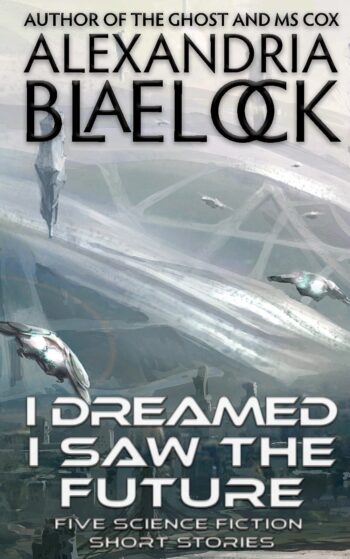 I Dreamed I Saw the Future