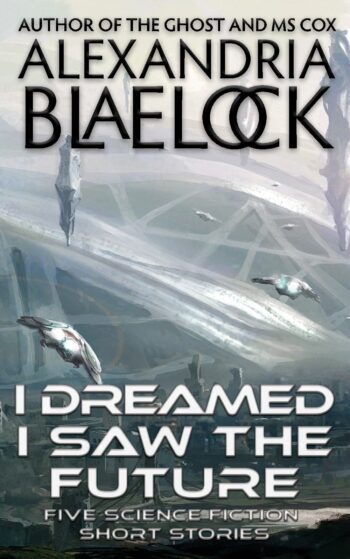 I Dreamed I Saw the Future