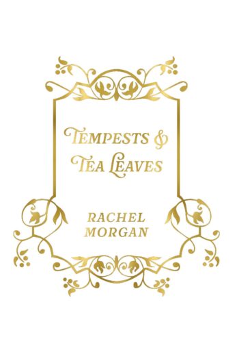 Tempests & Tea Leaves SPECIAL EDITION