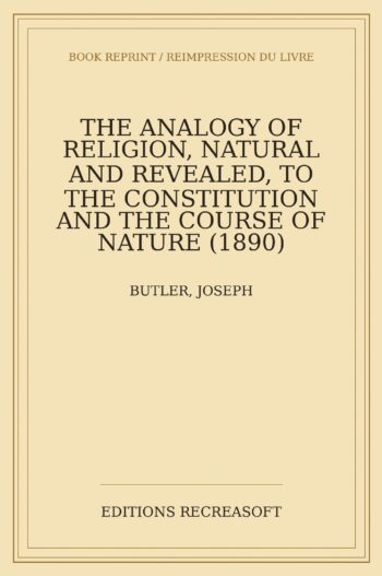 The Analogy of Religion, Natural and Revealed (1890)