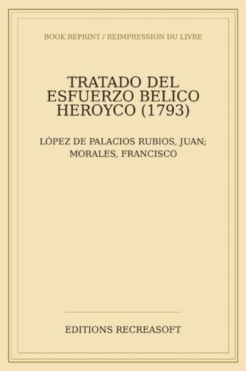 Tratado del Esfuerzo Belico Heroyco (1793)