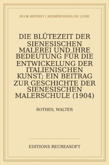 Die Bluetezeit der sienesischen Malerei (1904)