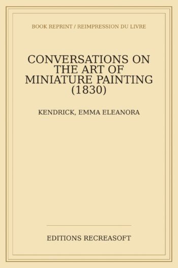Conversations on the Art of Miniature Painting (1830)