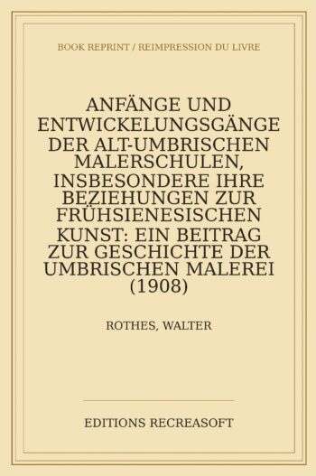 Anfaenge und Entwickelungsgaenge der alt-umbrischen Malerschule (1908)