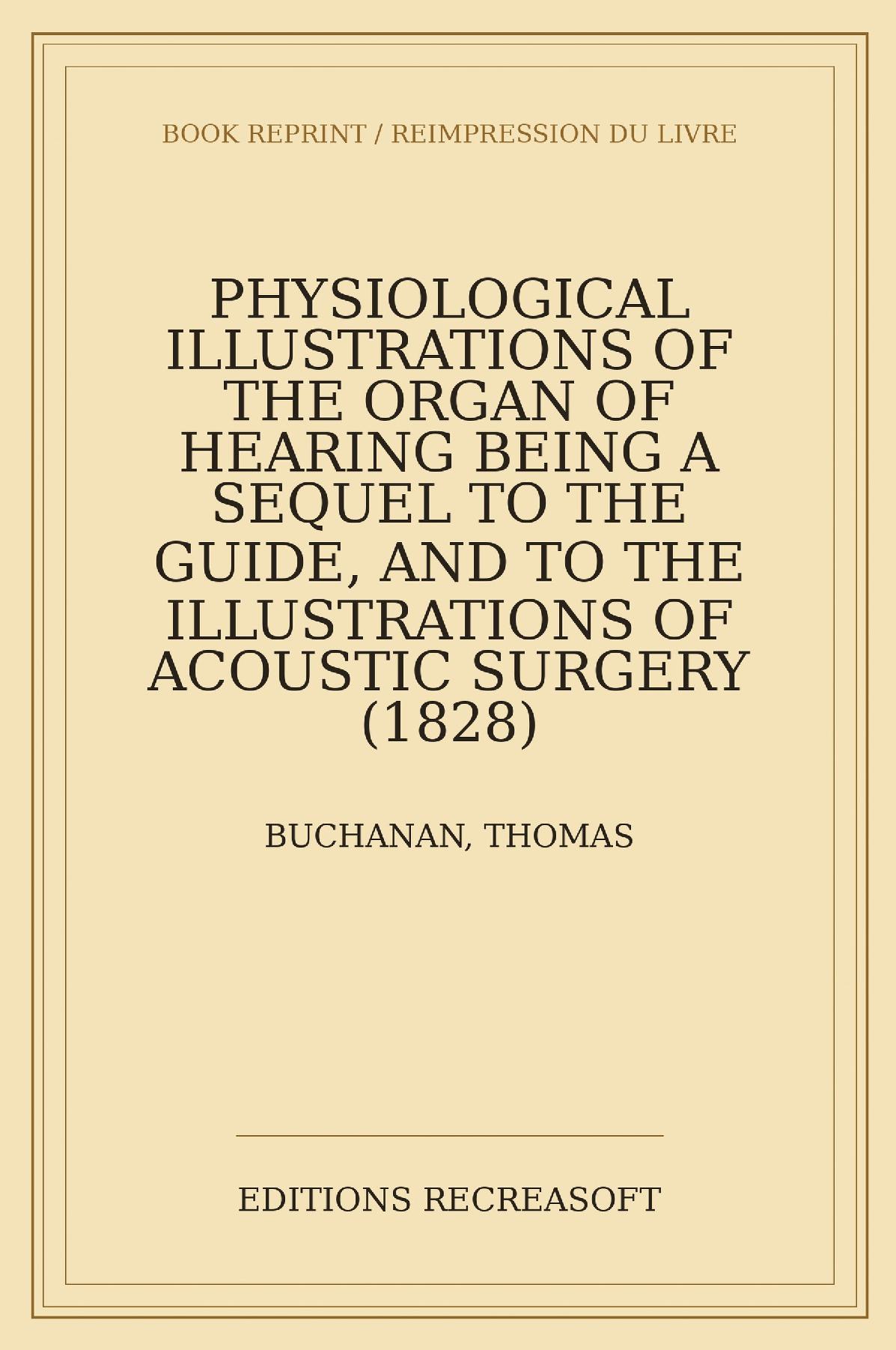 Physiological Illustrations of the Organ of Hearing (1828)