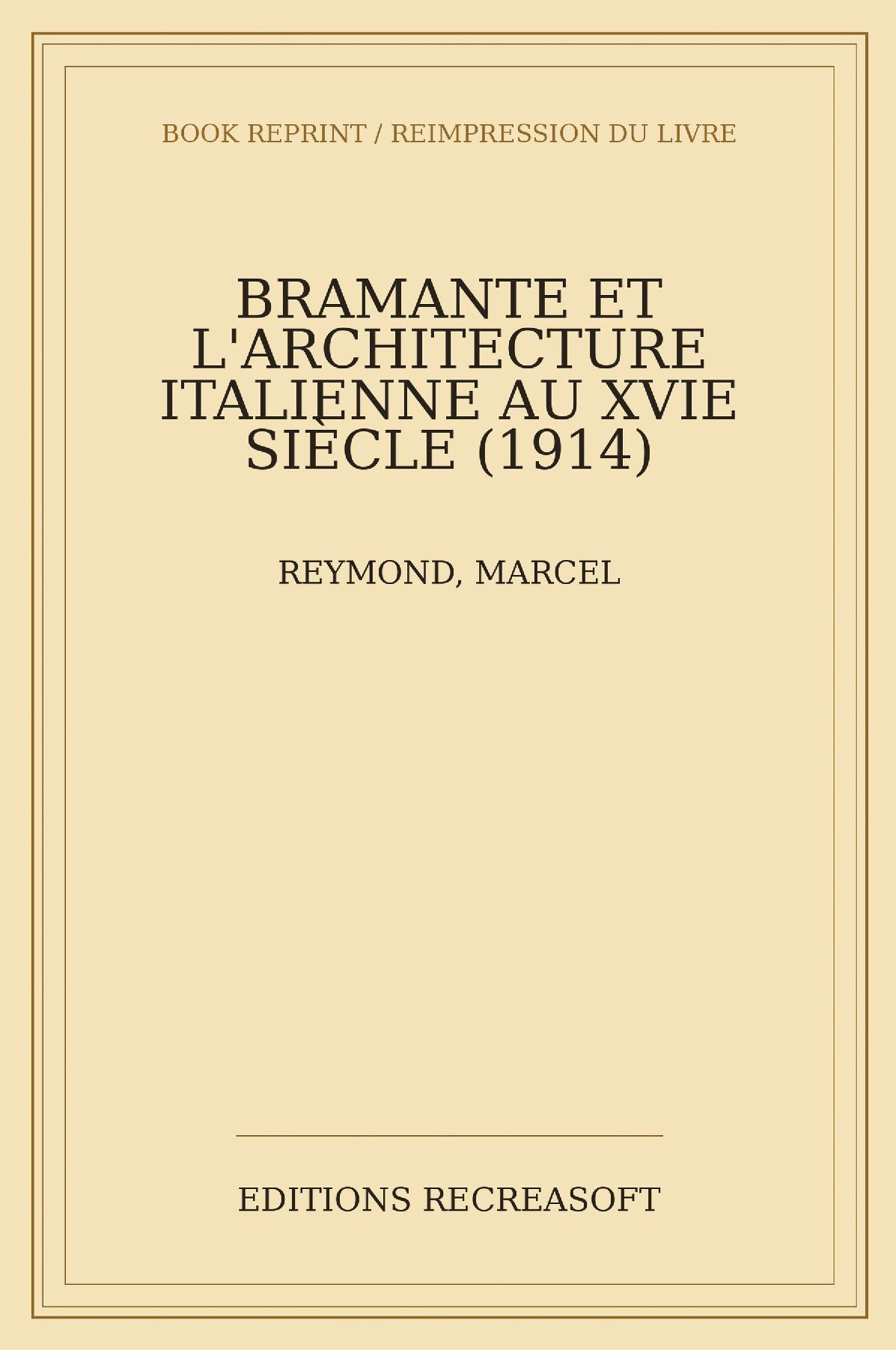 Bramante et l'architecture italienne au XVIe siecle