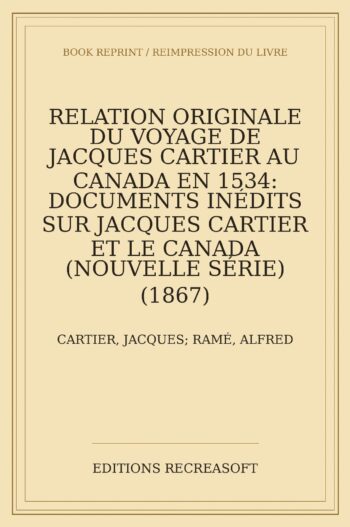 Relation originale du voyage de Jacques Cartier au Canada en 1534