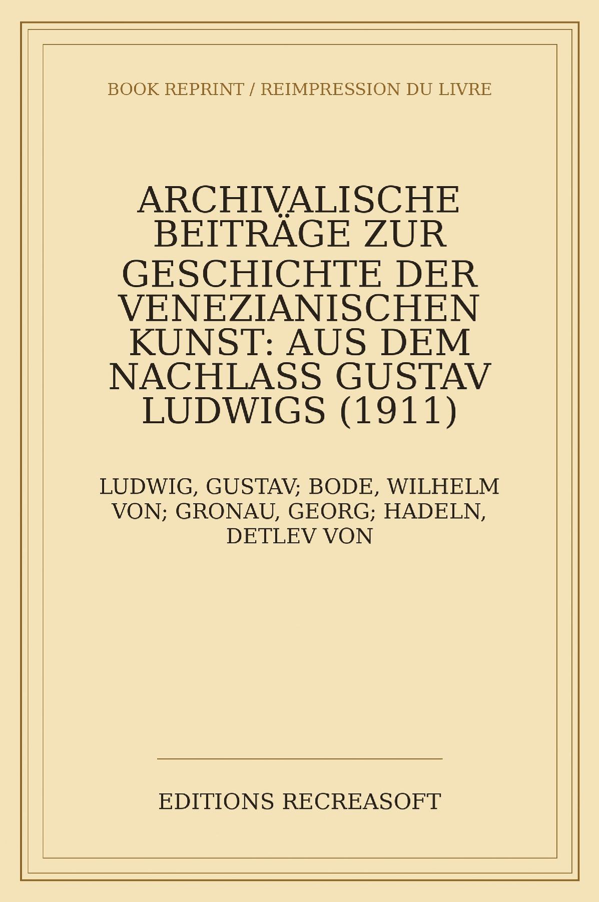 Archivalische Beitraege zur Geschichte der venezianischen Kunst