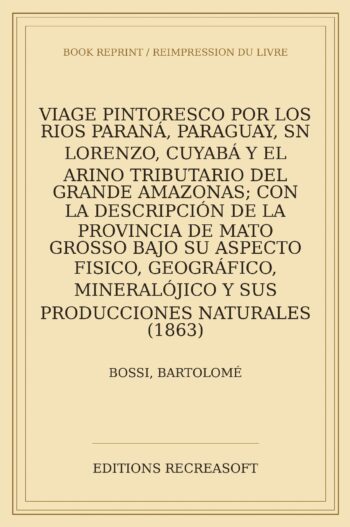 Viage pintoresco por los rios Parana, Paraguay, San Lorenzo y Cuyaba