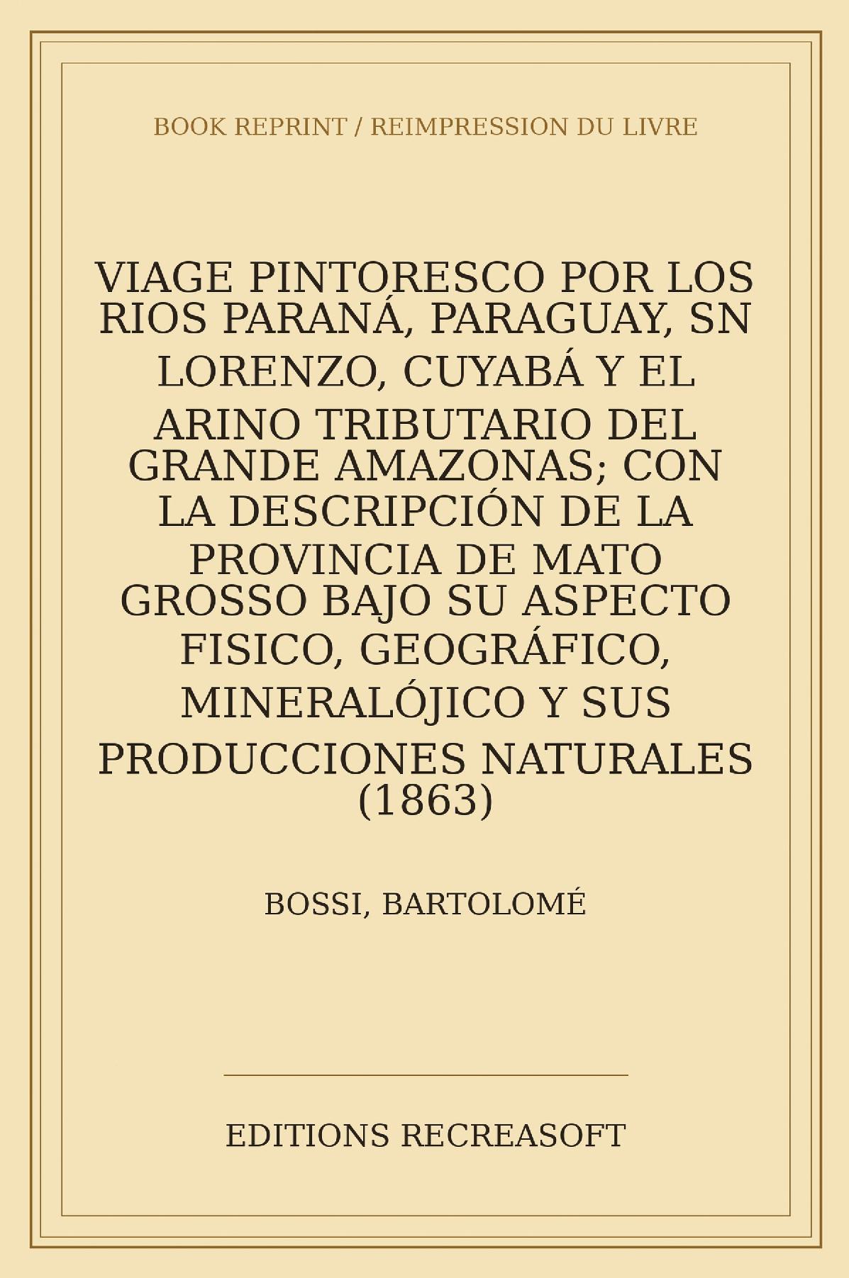 Viage pintoresco por los rios Parana, Paraguay, San Lorenzo y Cuyaba