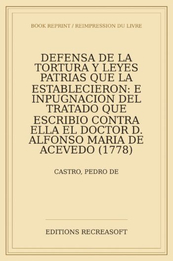 Defensa de la tortura y leyes patrias que la establecieron