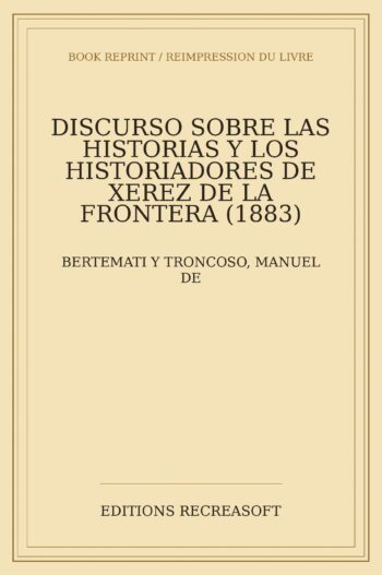 Discurso sobre las historias y los historiadores de Xerez de la Frontera