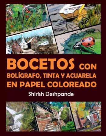 Bocetos con bolígrafo, tinta y acuarela en papel coloreado: Aprende a dibujar y pintar paso a paso ilustraciones impresionantes con 10 ejercicios
