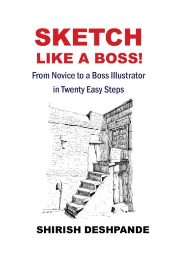 Sketch like a Boss!: From Novice to a Boss Illustrator in Twenty Easy Steps