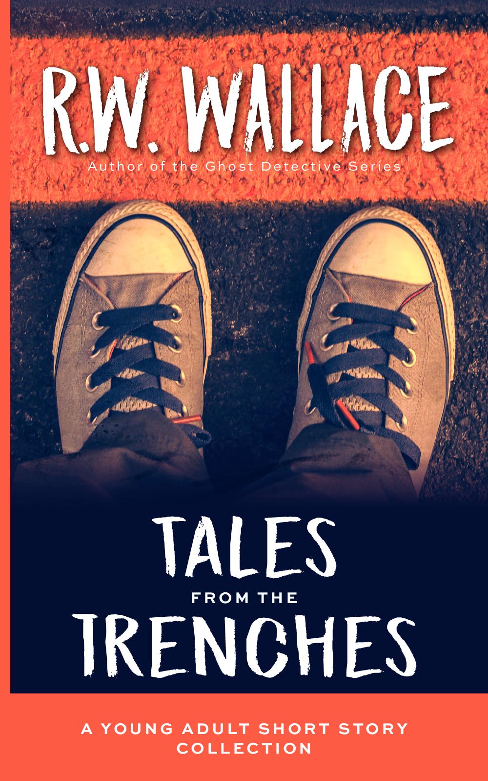 Tales From the Trenches